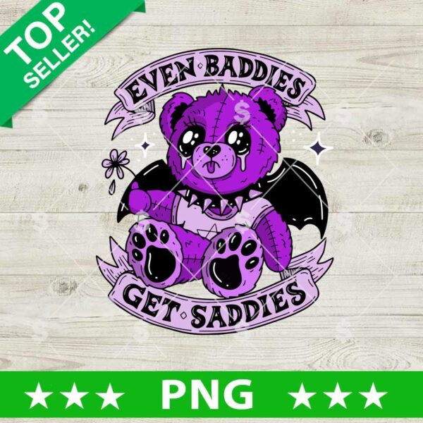 Even Baddies Get Saddies Gothic Bear PNG