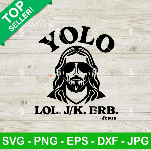 Yolo Lol JK BRB SVG