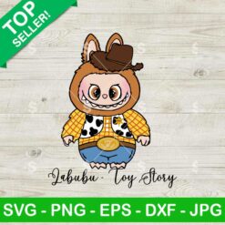 Labubu Woody Toy Story Svg, Disney Labubu Svg, Cute Toy Story Svg