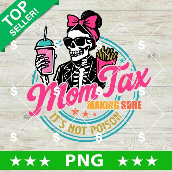 Messy Bun Mom Tax Making Sure It's Not Poison PNG