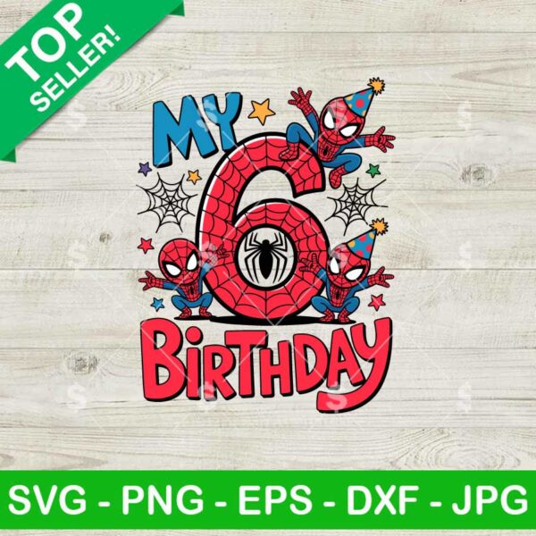 My 6th Birthday Spiderman Boy Svg