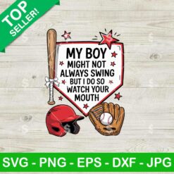 My Boy Not Always Swing Baseball Mom SVG