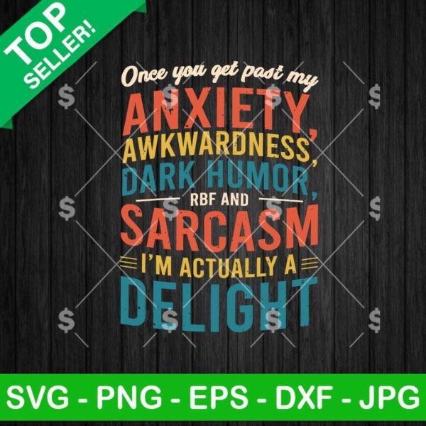 Once You Get Past My Anxiety Awkwardness Dark Humor RBF SVG