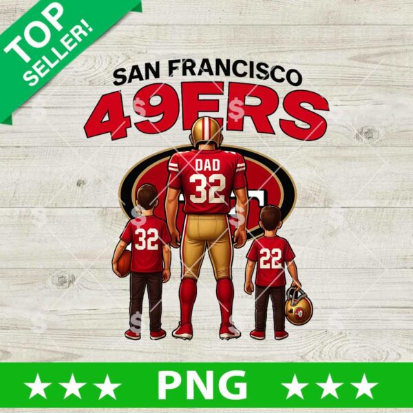 San Francisco 49ers Football Dad And Two Sons Png, 49ers Football Dad Sublimation Png, 49ers Father's Day Png