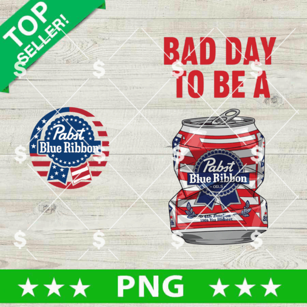 Bad Day To Be A Pabst Blue Ribbon Png