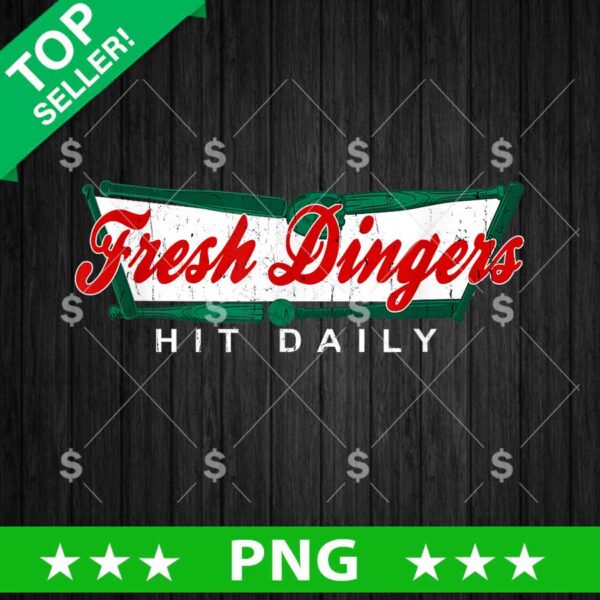 Fresh Dingers Png, Hit Daily Sublimation Png, Funny Baseball Png