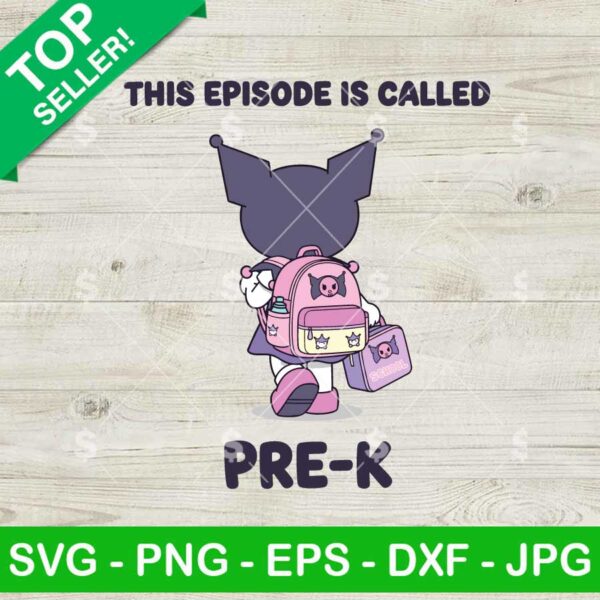 Kuromi This Episode Called Pre K Svg, Back To School Svg, Kuromi Student Svg