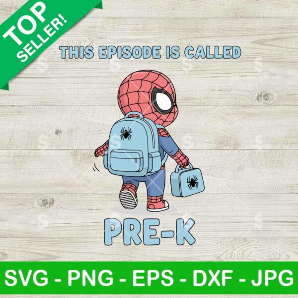 Spider Man This Episode Called Pre K Svg