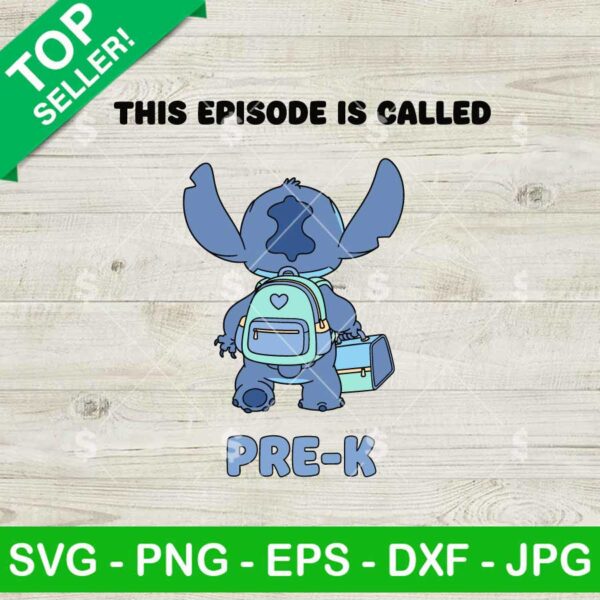 Stitch This Episode Called Pre K Svg