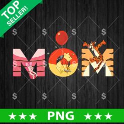 Winnie The Pooh Mom Disney Png, Mother’s Day Sublimation Png, Pooh And Friends Png