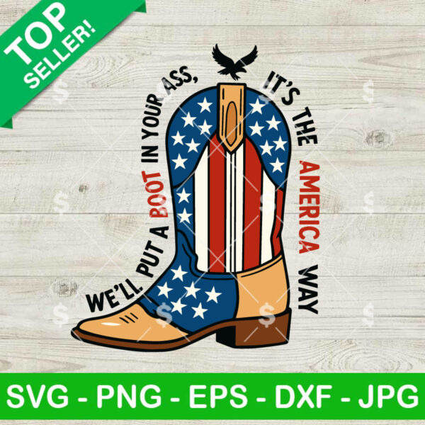 We'll Put a Boot in Your Ass Svg