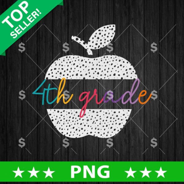 4th Grade Apple PNG, 4th Grade Teacher Sublimation PNG, Back To School Sublimation PNG