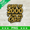 Class Of 2000 The Original Og's Png