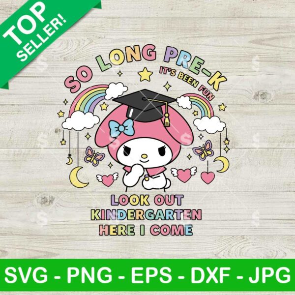 My Melody So Long Pre-K Look Out Kindergarten Here I Come SVG