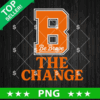 Be Brave The Change PNG