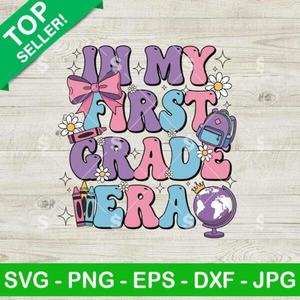 In My First Grade Era SVG