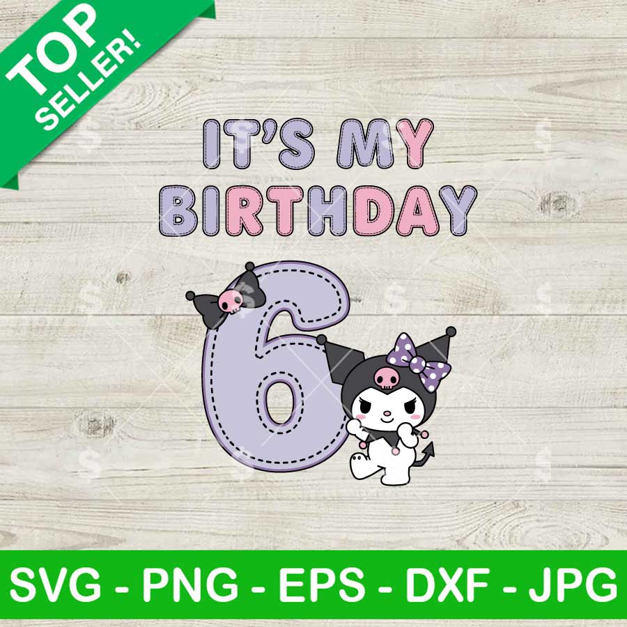 Kuromi It's My 6th Birthday SVG