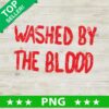 Washed By The Blood PNG
