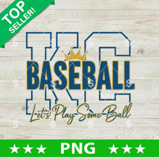 KC Baseball Let's Play Some Ball PNG