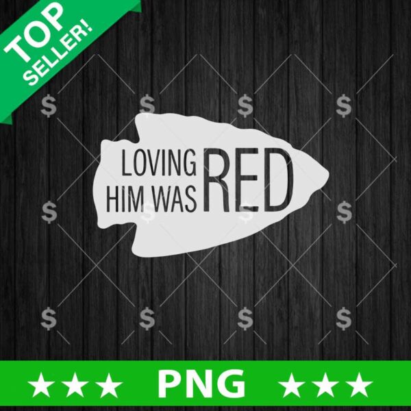 Loving Him Was Red PNG