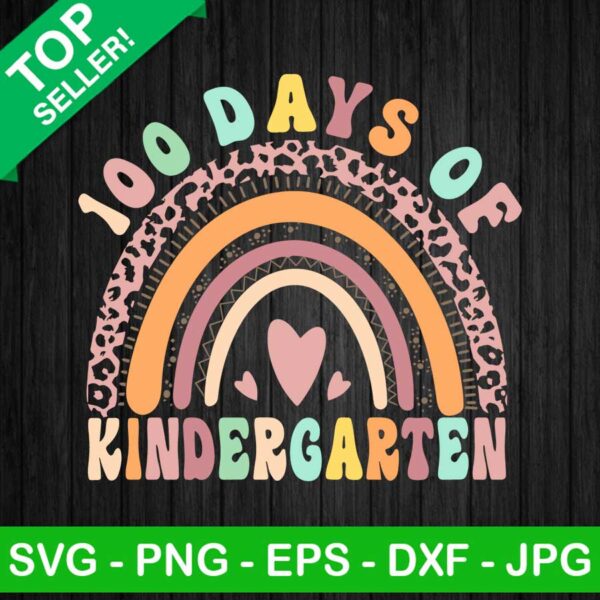 100 Days of Kindergarten SVG, Teacher smarter rainbow SVG, School SVG