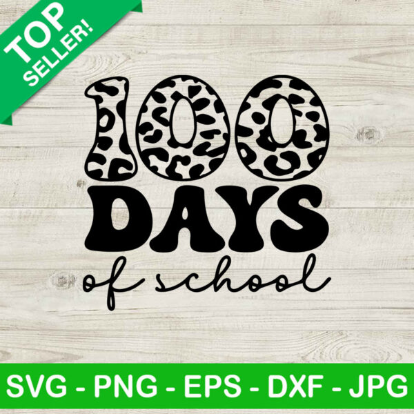 100 Days of school SVG cut file, School SVG, 100 Days of school leopard SVG