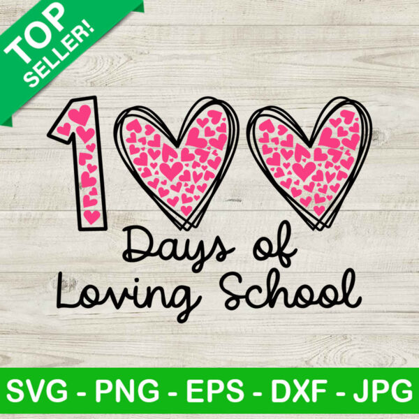 100 Days of school love SVG, 100 Days of school SVG, Loving school SVG