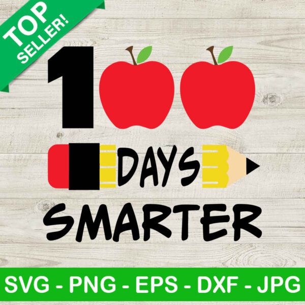 100 Days smarter SVG, Teacher SVG, 100 day of school SVG
