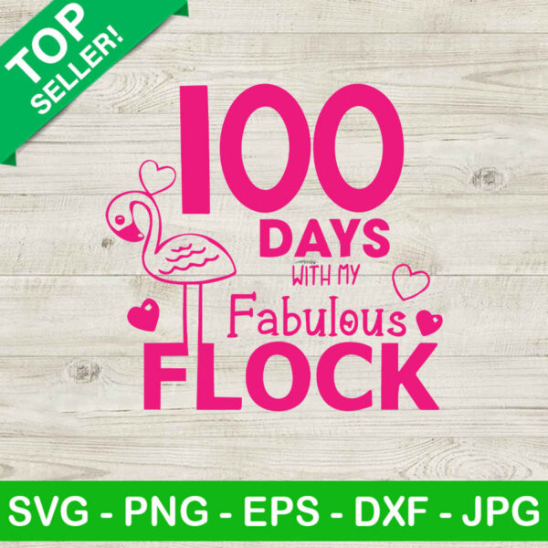 100 Days with my fabulous flock SVG, 100 days of school SVG, Flamingo SVG