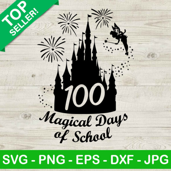 100 Magical Days of school disney SVG, Tinker bell fireworks SVG, 100 day of school SVG