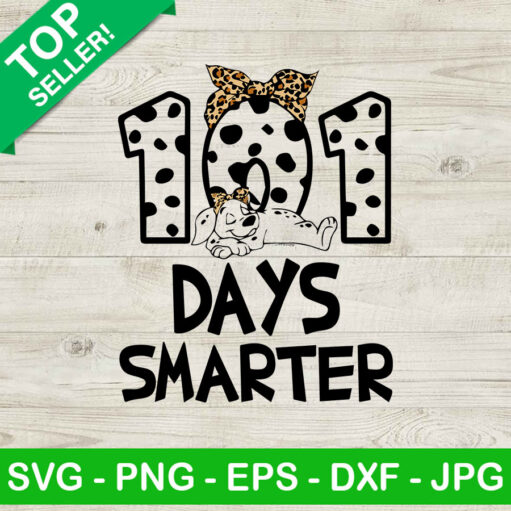 101 Days smarter SVG, 100 days of school SVG, 101 Days smarter Dalmatian SVG