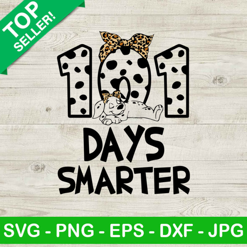 101 Days smarter SVG, 100 days of school SVG, 101 Days smarter Dalmatian SVG