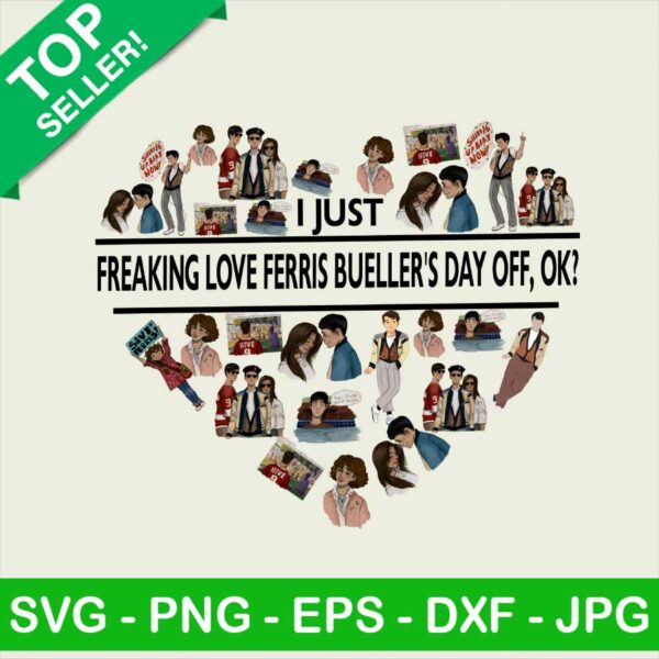 I just freaking love ferris bueller's day off PNG, Ferris bueller's day off Sublimation transfer PNG, Ferris bueller's character Heat Transfer PNG
