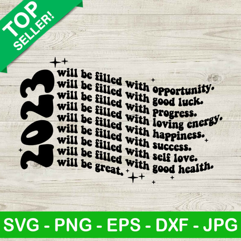 2023 will be filled with SVG, New year eve SVG, 2023 will be great SVG