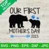 Our first mothers day 2023 SVG, Happy mothers day SVG, Mother day bear SVG
