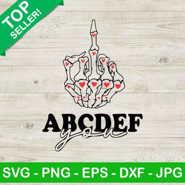 ABCDEF you valentine SVG, Valentine day SVG, Skeleton hand SVG