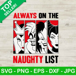 Always on the naughty list disney villains SVG, Naughty list legends SVG, Disney villains SVG