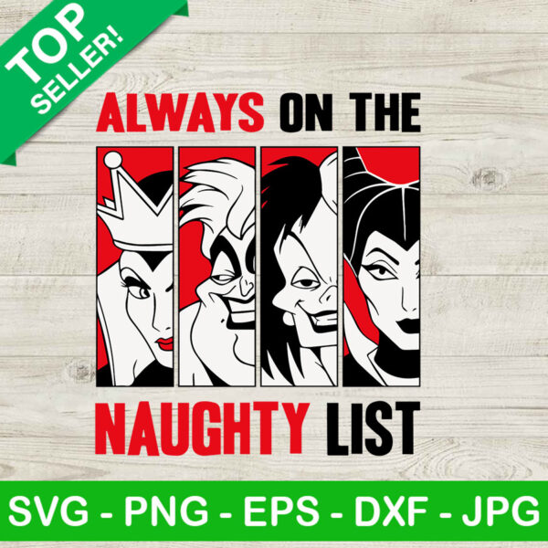 Always on the naughty list disney villains SVG, Naughty list legends SVG, Disney villains SVG