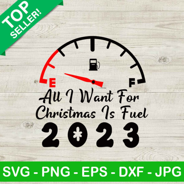 All I Want For Christmas Is Fuel SVG, All I Want For Christmas Is 2023 SVG, Christmas ornament SVG