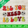 All you need is love SVG, Happy valentine day SVG, Love SVG
