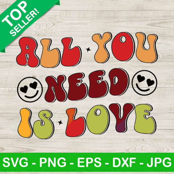 All you need is love SVG, Happy valentine day SVG, Love SVG