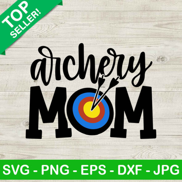 Archery Mom SVG, Sport SVG, Funny Archery Mom SVG