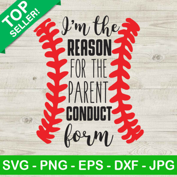 Baseball stitch quotes SVG, Im the reason for the parent conduct form SVG, Baseball SVG