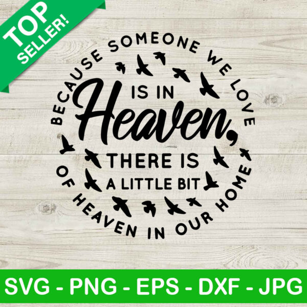 Because someone we love is in heaven SVG, Memorial SVG, In loving memory SVG