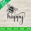 Bee Happy SVG, Happy Quotes SVG, Be Happy Inspire Quotes SVG