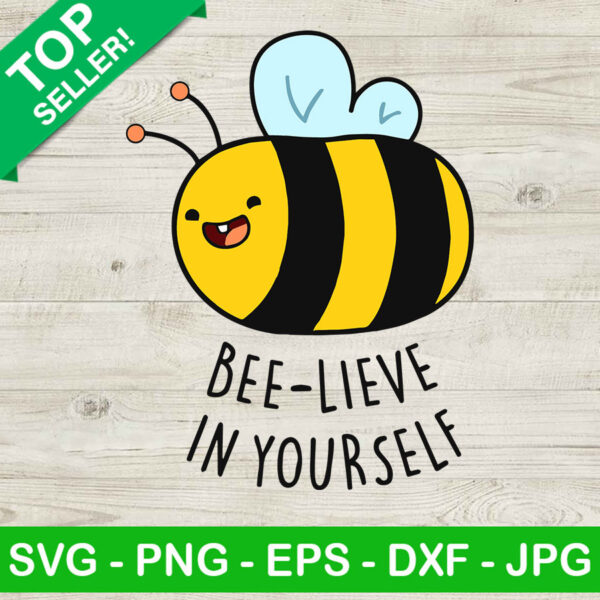 Bee lieve in yourself SVG, Lieve in yourself SVG, Cute bee SVG
