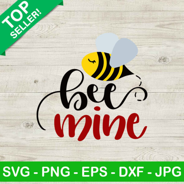Bee mine valentine funny SVG, Funny Valentine SVG, Bee mine SVG