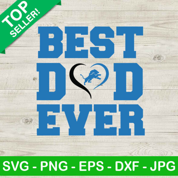 Best dad ever Lions SVG, Detroit lions DAD SVG, Detroit lions Football SVG