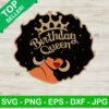 Birthday queen black woman SVG, Black women SVG, Birthday queen African SVG