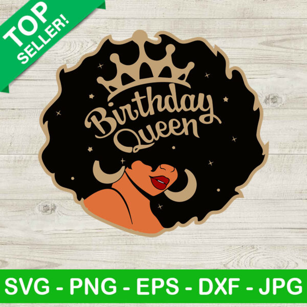 Birthday queen black woman SVG, Black women SVG, Birthday queen African SVG